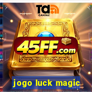 jogo luck magic